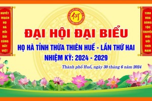 Đại Hội Đại Biểu Họ Hà Thừa Thiên Huế lần thứ hai: Hành trình kết nối Dòng Tộc - Nhiệm kỳ 2024-2029